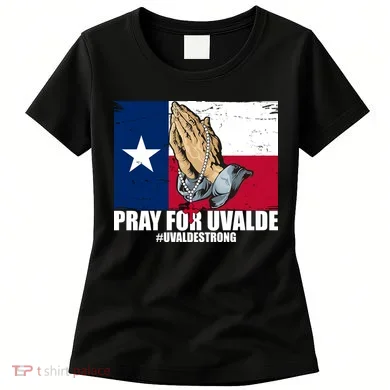 Pray For Uvalde Texas Strong Women's T-Shirt