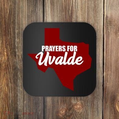 Prayers For Uvalde Texas Strong Coaster