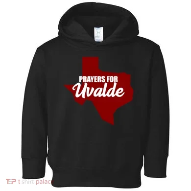 Prayers For Uvalde Texas Strong Toddler Hoodie