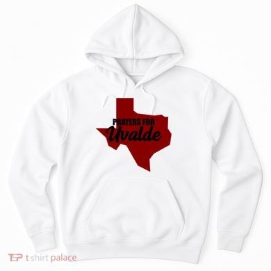 Prayers For Uvalde Texas Strong Hoodie
