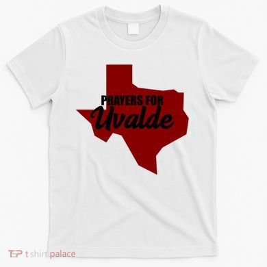 Prayers For Uvalde Texas Strong T-Shirt