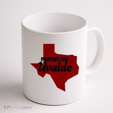 Prayers For Uvalde Texas Strong Coffee Mug back