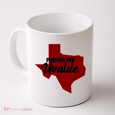 Prayers For Uvalde Texas Strong Coffee Mug