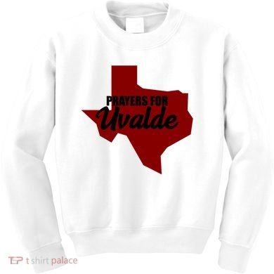 Prayers For Uvalde Texas Strong Kids Sweatshirt