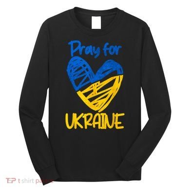 Pray For Ukraine Stand With Ukraine Support Ukraine Long Sleeve Shirt