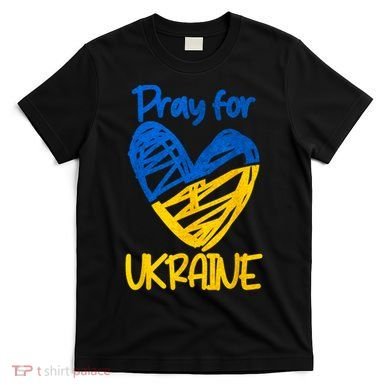 Pray For Ukraine Stand With Ukraine Support Ukraine T-Shirt