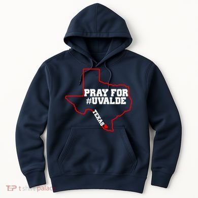 Pray For Uvalde Texas Strong Map Hoodie