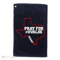 Pray For Uvalde Texas Strong Map Golf Towel thumb 0
