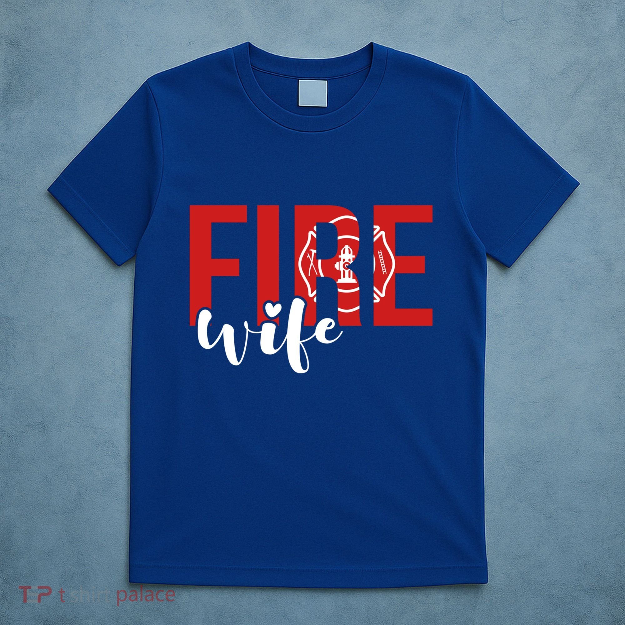 Proud Fire Wife Of Firefighter Wife Fire Wife Cool Gift T-Shirt