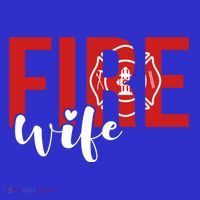 Proud Fire Wife Of Firefighter Wife Fire Wife Cool Gift T-Shirt thumb 7