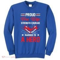 Proud Fire Wife Married To A Hero Firefighter Fire Chief Gift Sweatshirt thumb 0