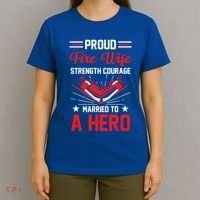 Proud Fire Wife Married To A Hero Firefighter Fire Chief Gift T-Shirt thumb 4