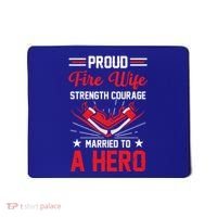 Proud Fire Wife Married To A Hero Firefighter Fire Chief Gift Mousepad thumb 0