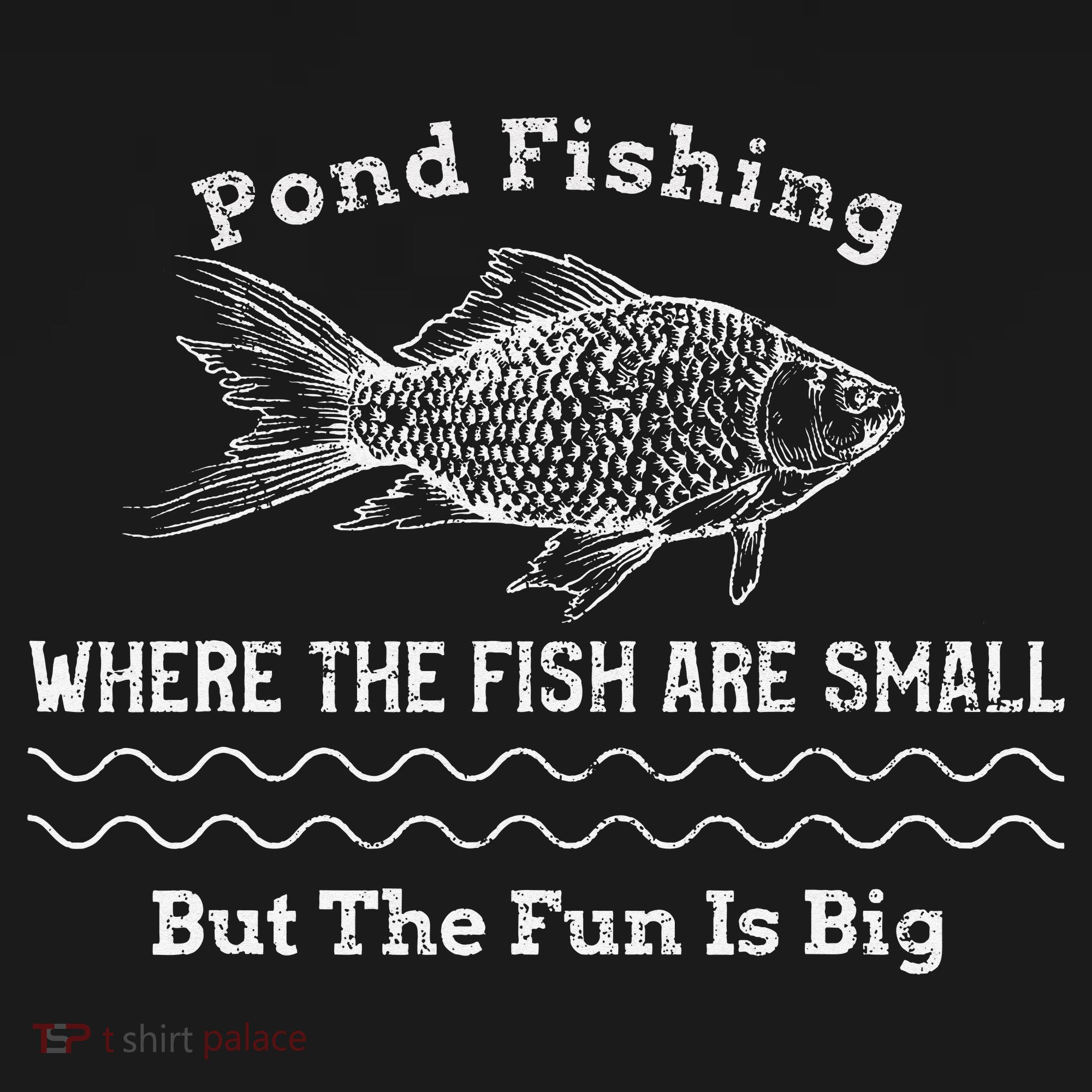 Pond Fishing Where The Fish Are Small But The Fun Is Big Baby Bodysuit
