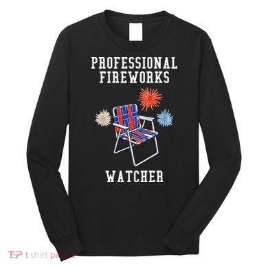 Professional Fireworks Watcher Long Sleeve Shirt