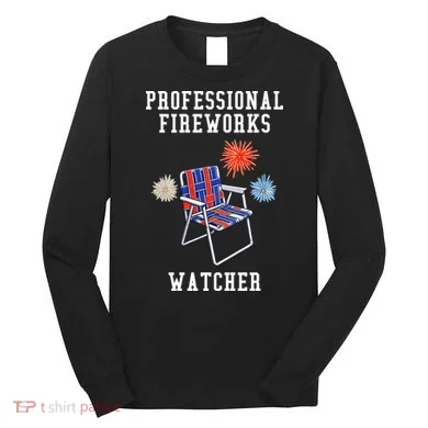 Professional Fireworks Watcher Long Sleeve Shirt