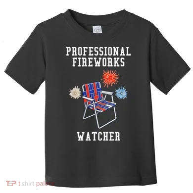Professional Fireworks Watcher Toddler T-Shirt