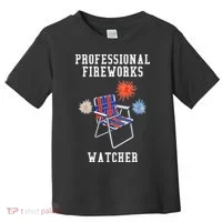 Professional Fireworks Watcher Toddler T-Shirt thumb 0