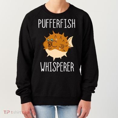 Puffer Fish Whisperer Buffer Fish Whisperer Ocean Fugo Fish Women's Sweatshirt