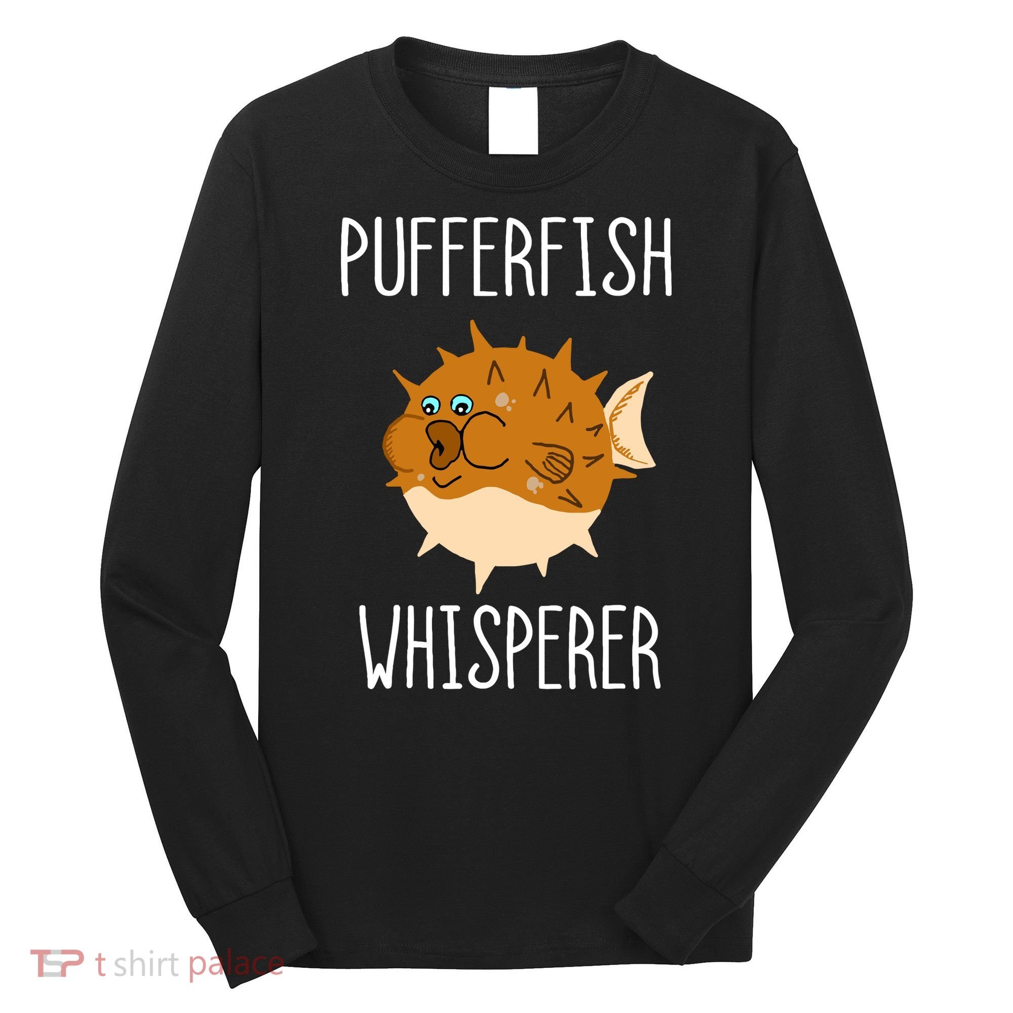Puffer Fish Whisperer Buffer Fish Whisperer Ocean Fugo Fish Long Sleeve Shirt