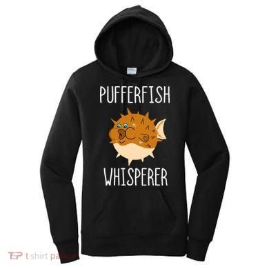Puffer Fish Whisperer Buffer Fish Whisperer Ocean Fugo Fish Women's Hoodie