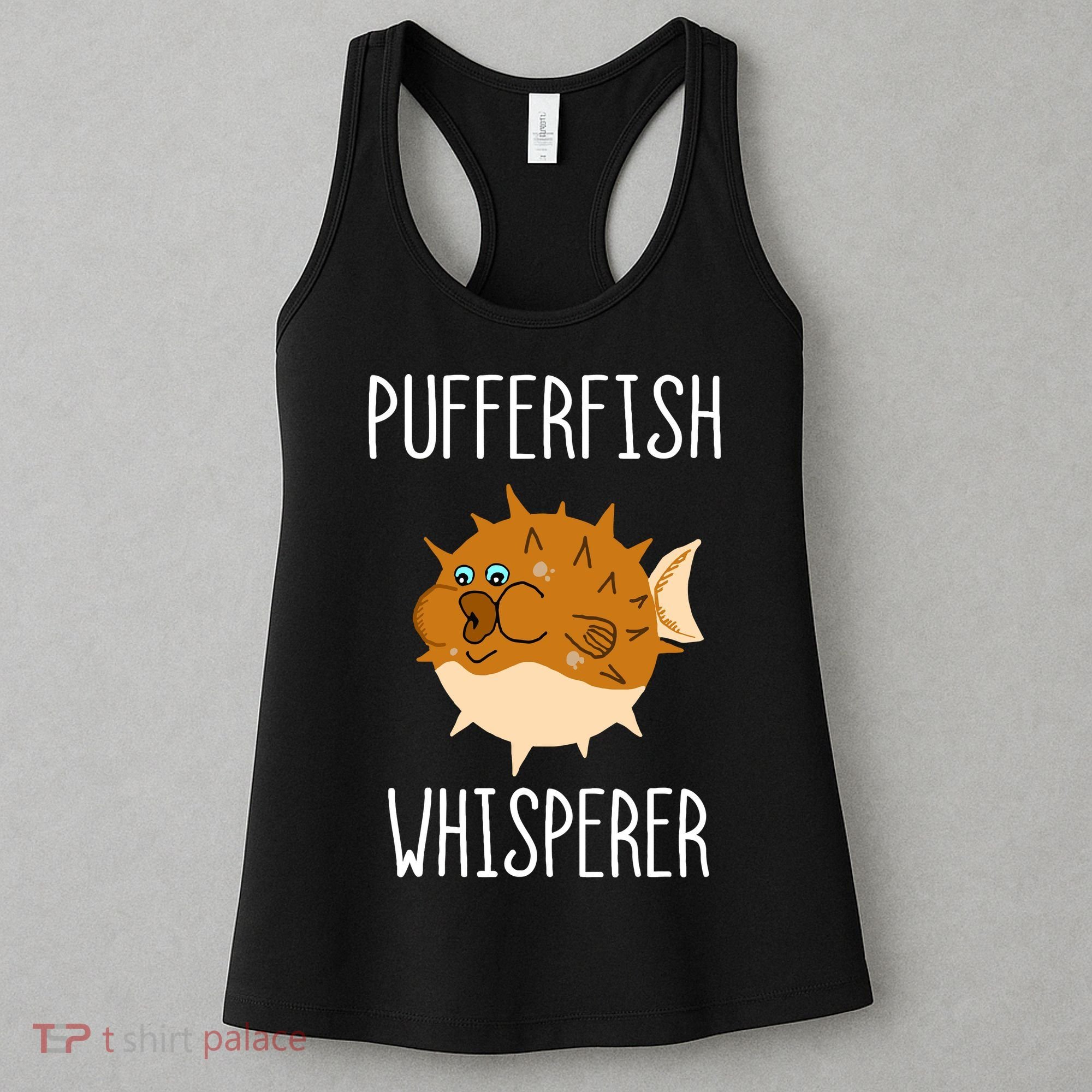 Puffer Fish Whisperer Buffer Fish Whisperer Ocean Fugo Fish Women's Tank Top