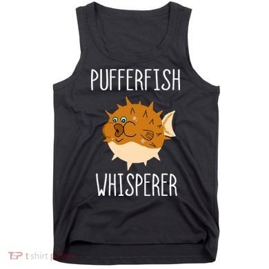 Puffer Fish Whisperer Buffer Fish Whisperer Ocean Fugo Fish Tank Top