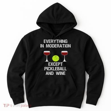 Pickleball Funny Wine Hoodie