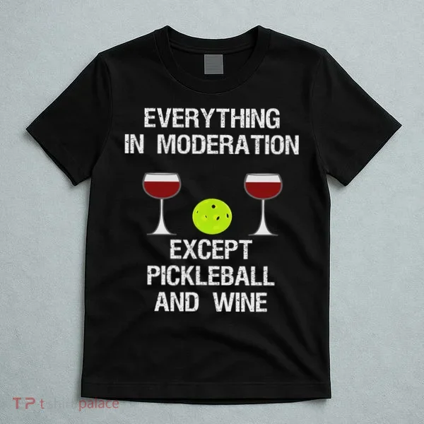 Pickleball Funny Wine T-Shirt