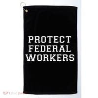 Protect Federal Workers Defend Public Service And Democracy Golf Towel thumb 0