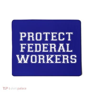 Protect Federal Workers Defend Public Service And Democracy Mousepad