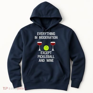 Pickleball Funny Wine Hoodie