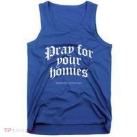 Pray For Your Homies Always Tank Top thumb 0