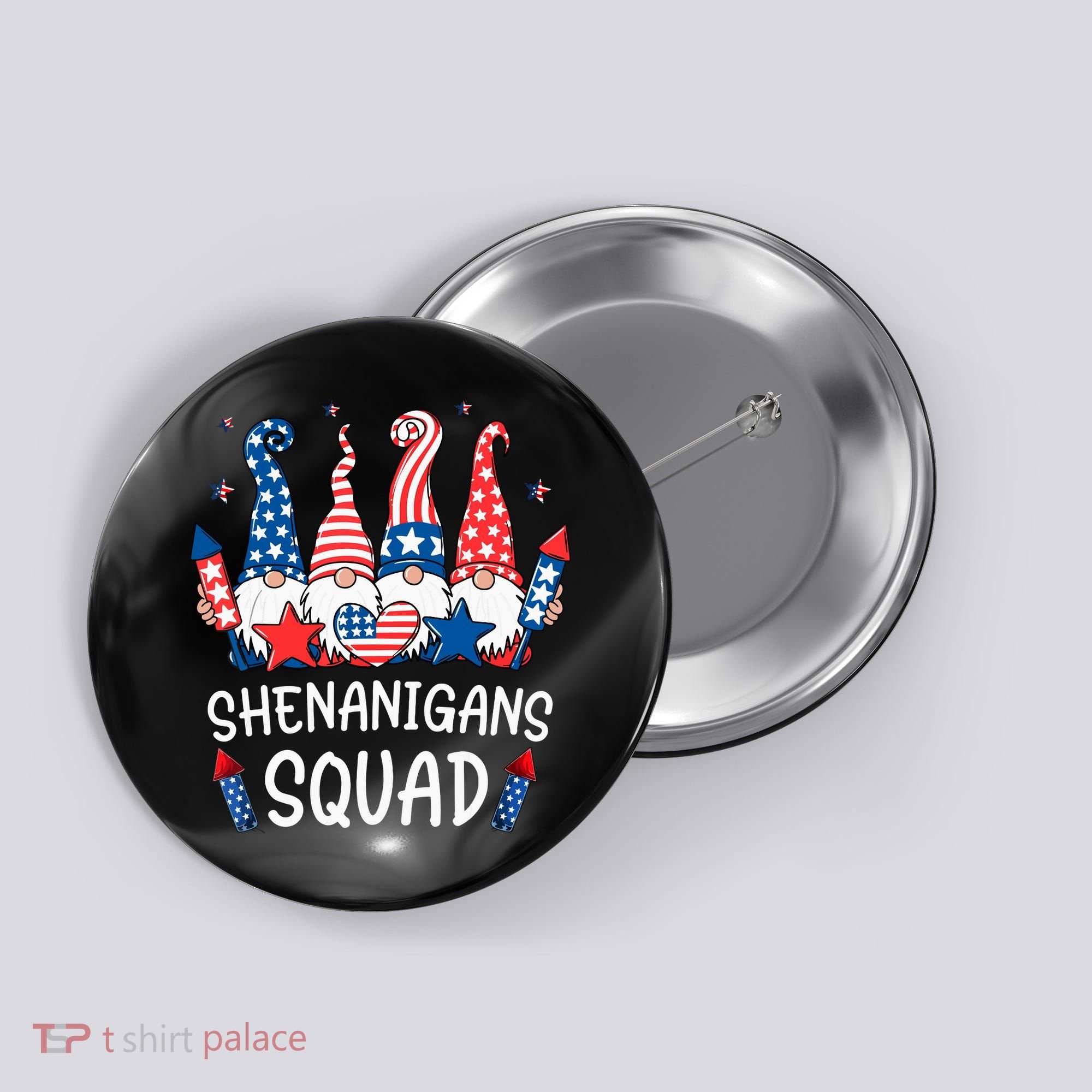 Patriotic Gnomes 4th Of July Funny Shenanigans Squad Button