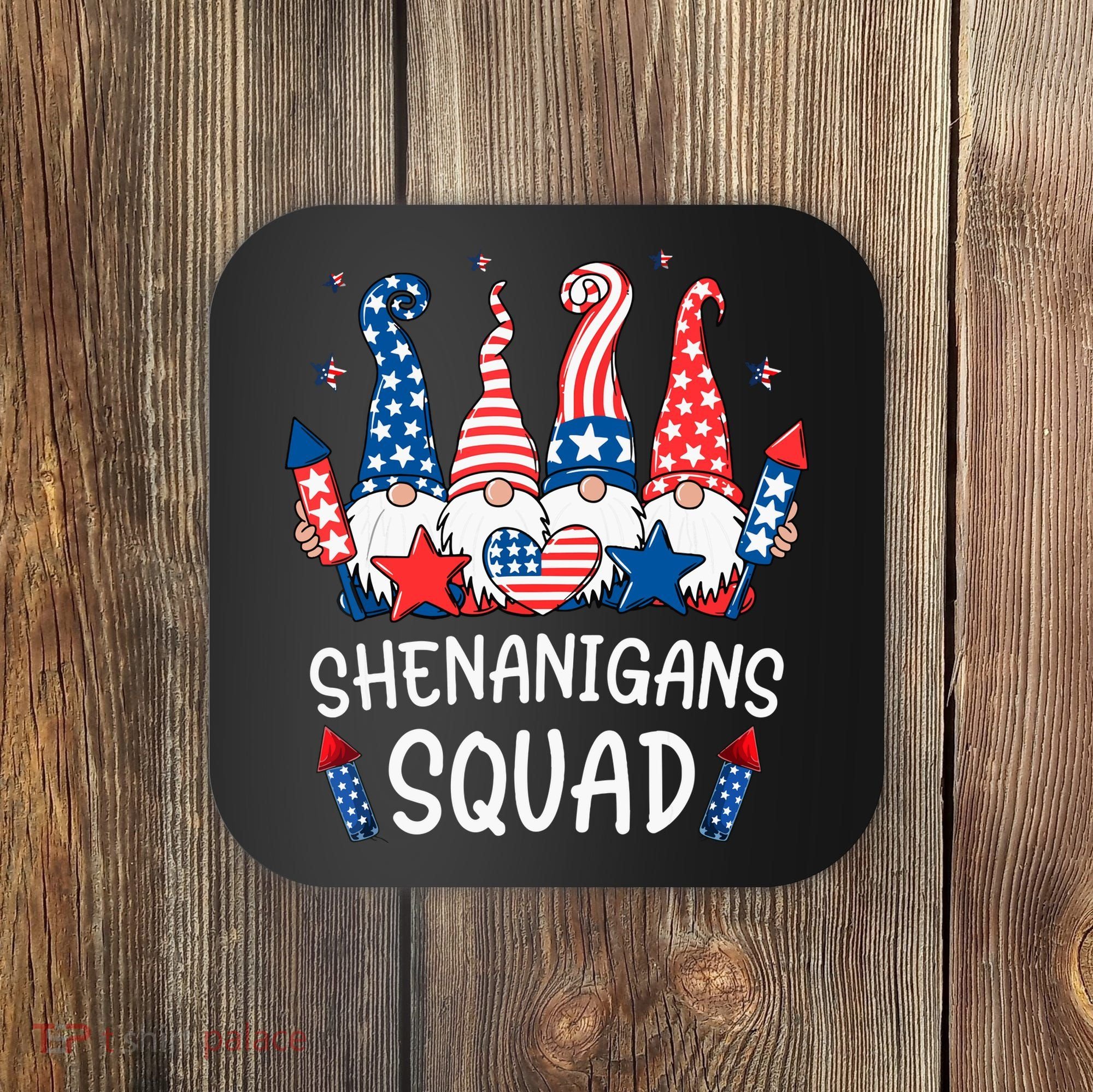 Patriotic Gnomes 4th Of July Funny Shenanigans Squad Coaster