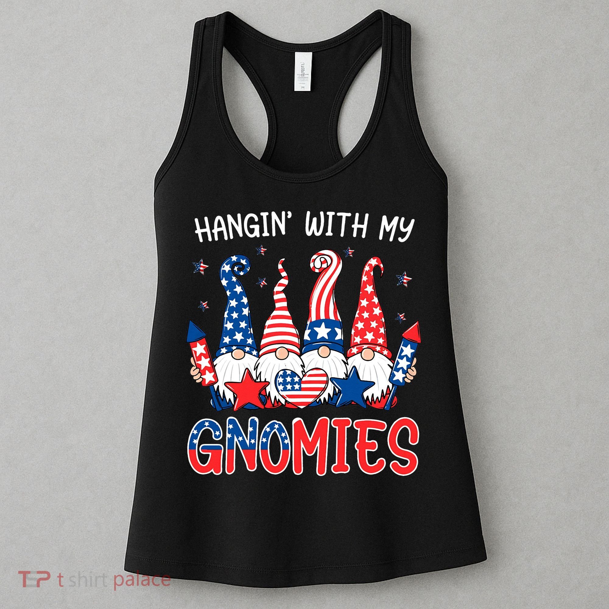 Patriotic Gnome 4th Of July Funny Hangin With My Gnomies Women's Tank Top