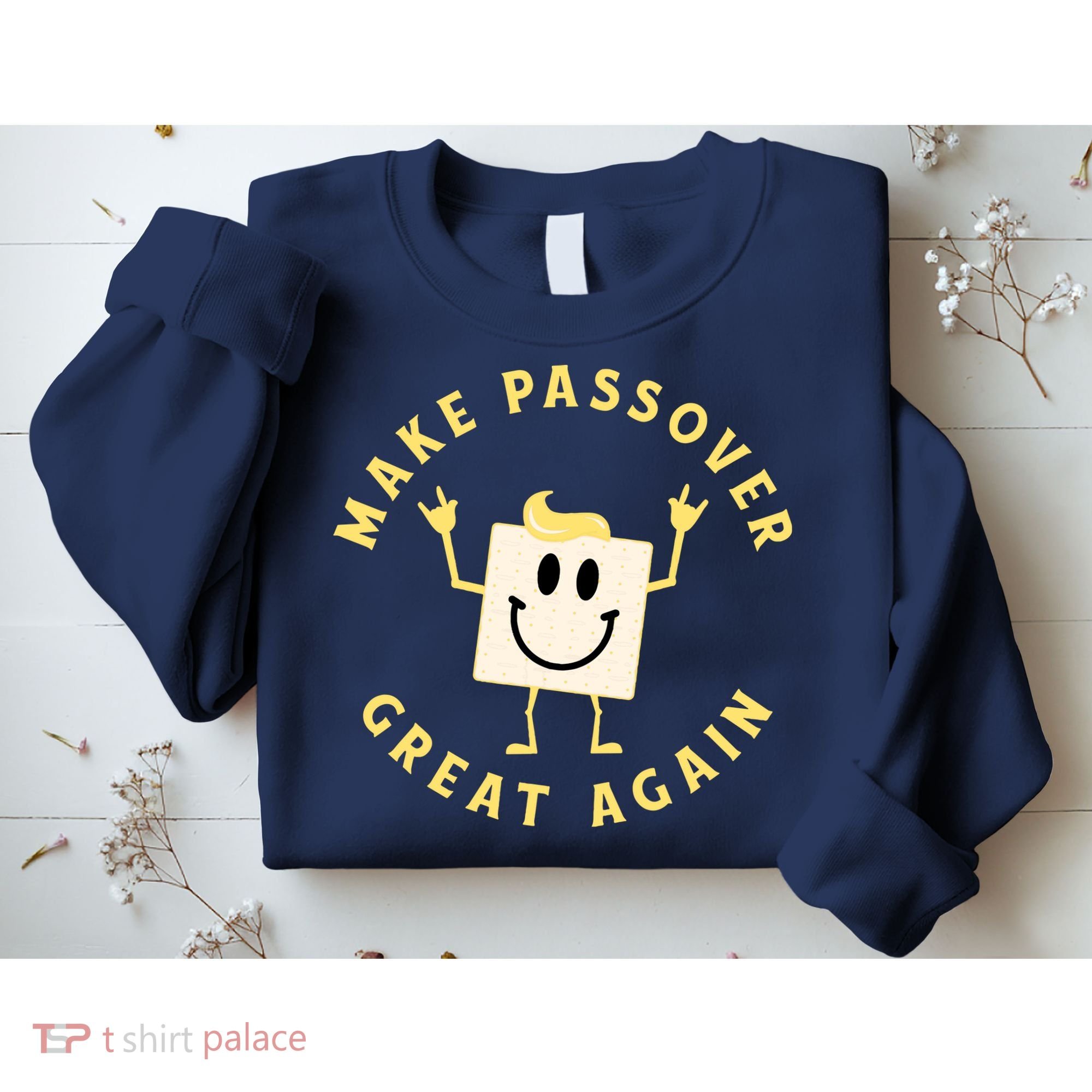 Passover Great Again Funny Matzah Jewish Sweatshirt