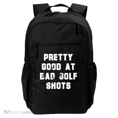 Pretty Good At Bad Golf Shots Backpack