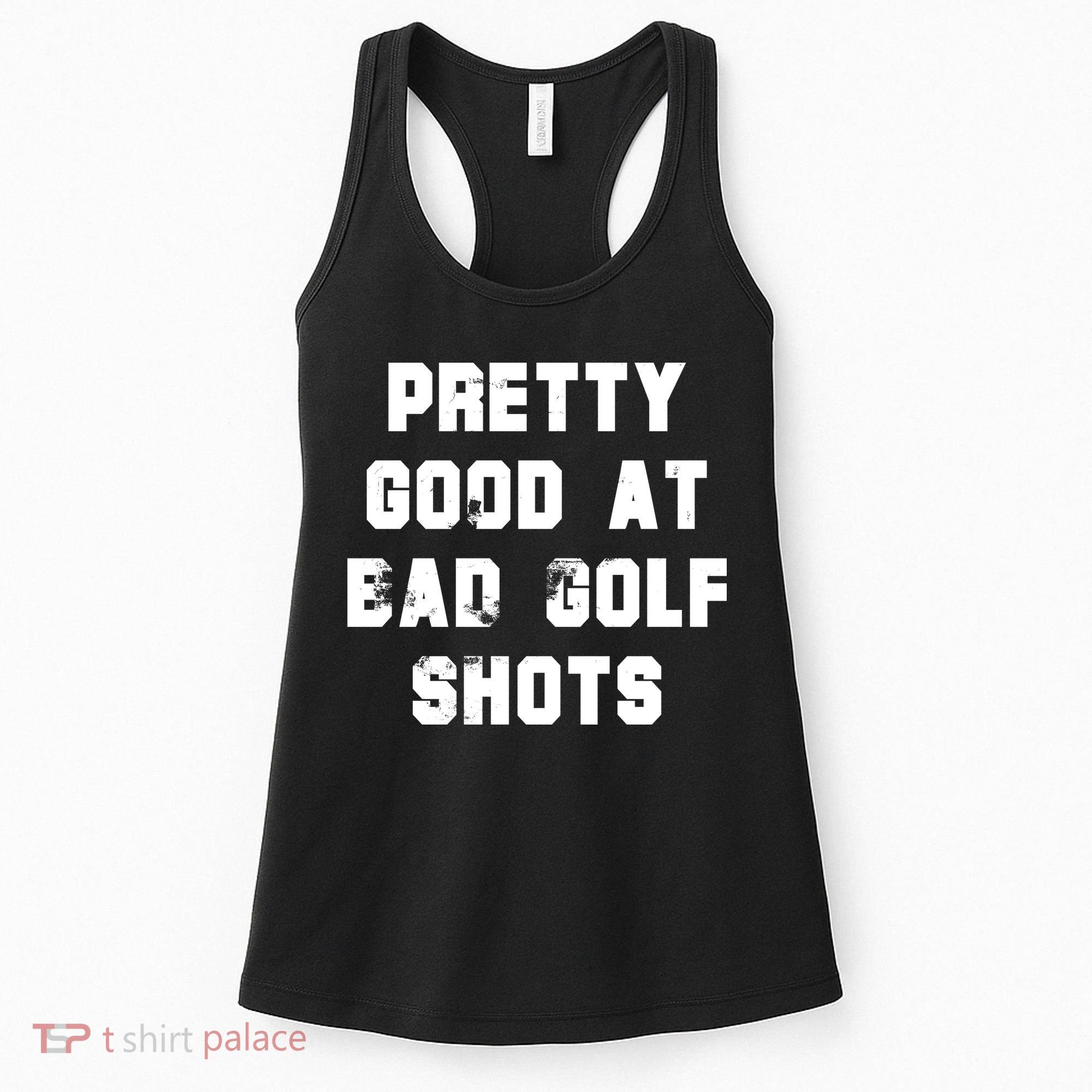 Pretty Good At Bad Golf Shots Women's Tank Top