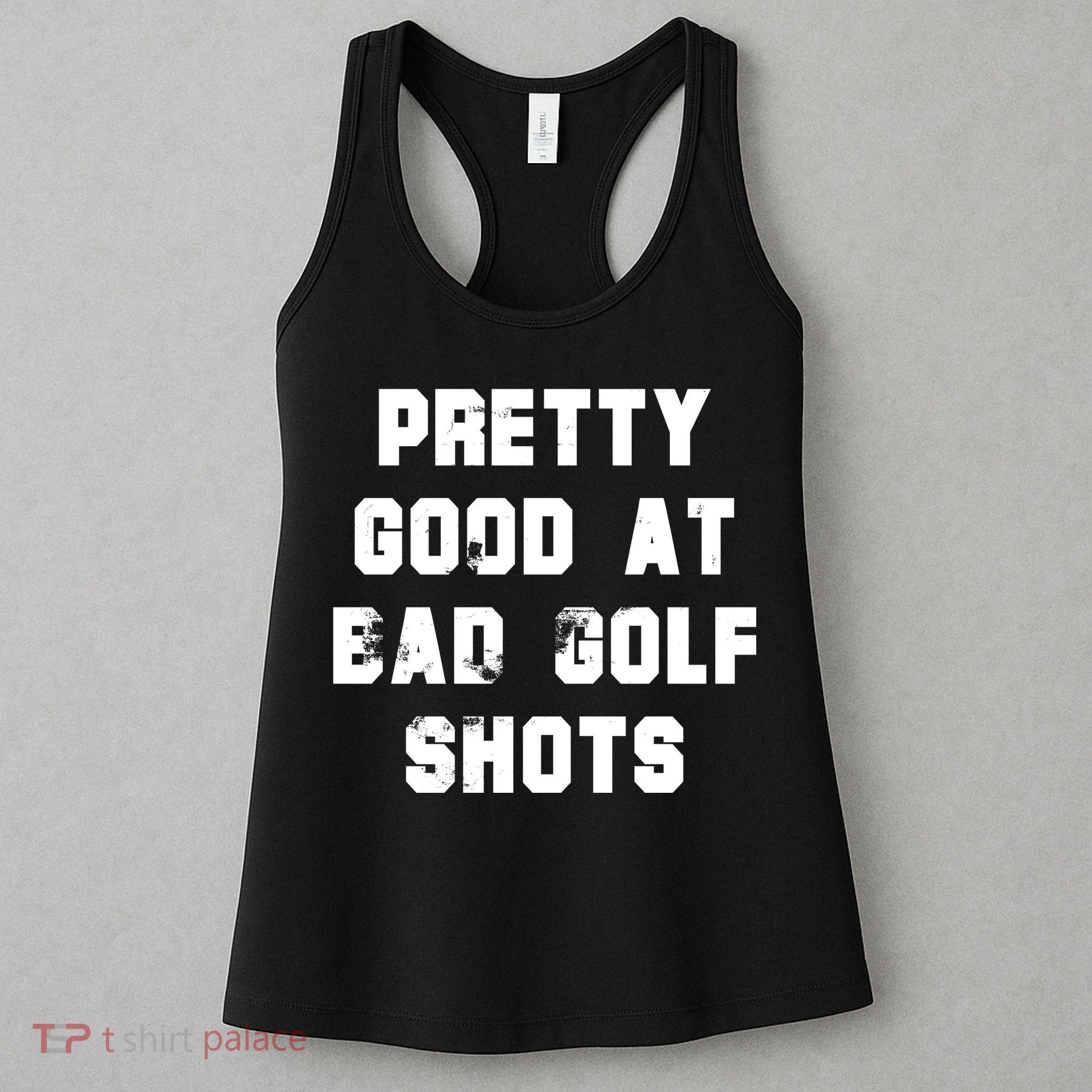 Pretty Good At Bad Golf Shots Women's Tank Top