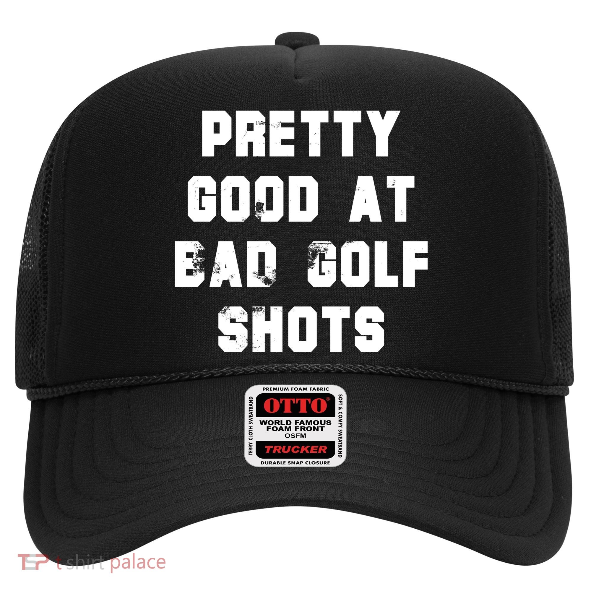 Pretty Good At Bad Golf Shots Hat