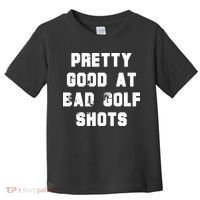 Pretty Good At Bad Golf Shots Toddler T-Shirt thumb 0
