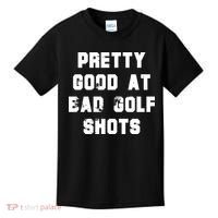 Pretty Good At Bad Golf Shots Kids T-Shirt thumb 0