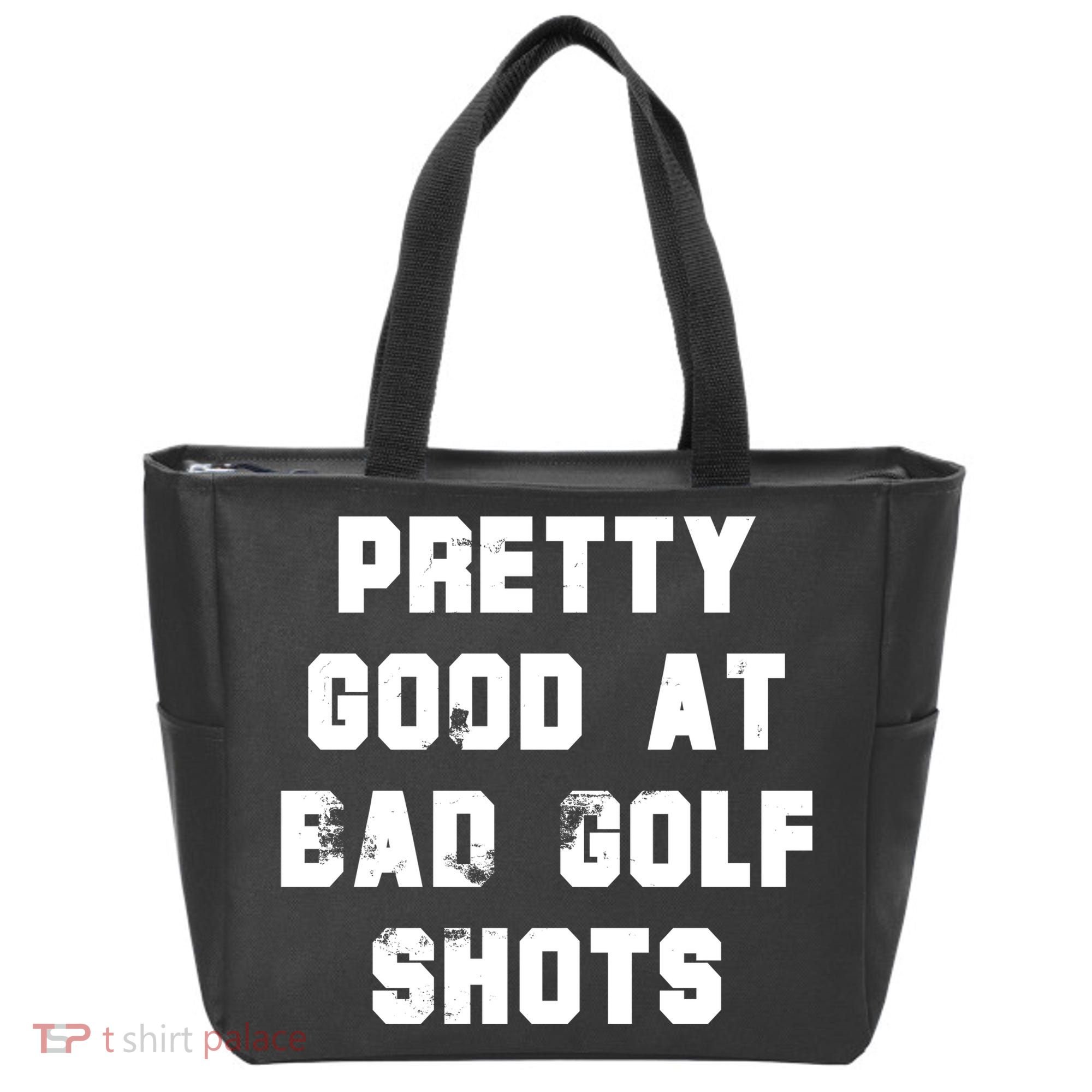 Pretty Good At Bad Golf Shots Tote Bag