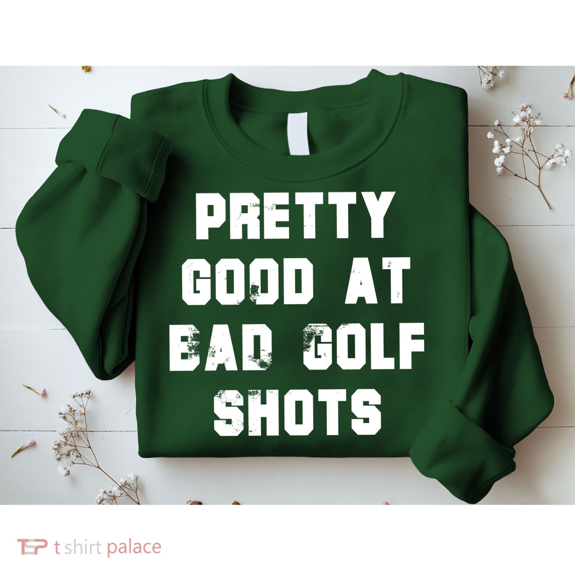 Pretty Good At Bad Golf Shots Sweatshirt