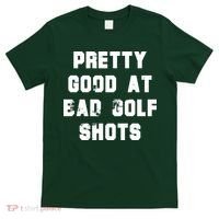 Pretty Good At Bad Golf Shots T-Shirt thumb 0