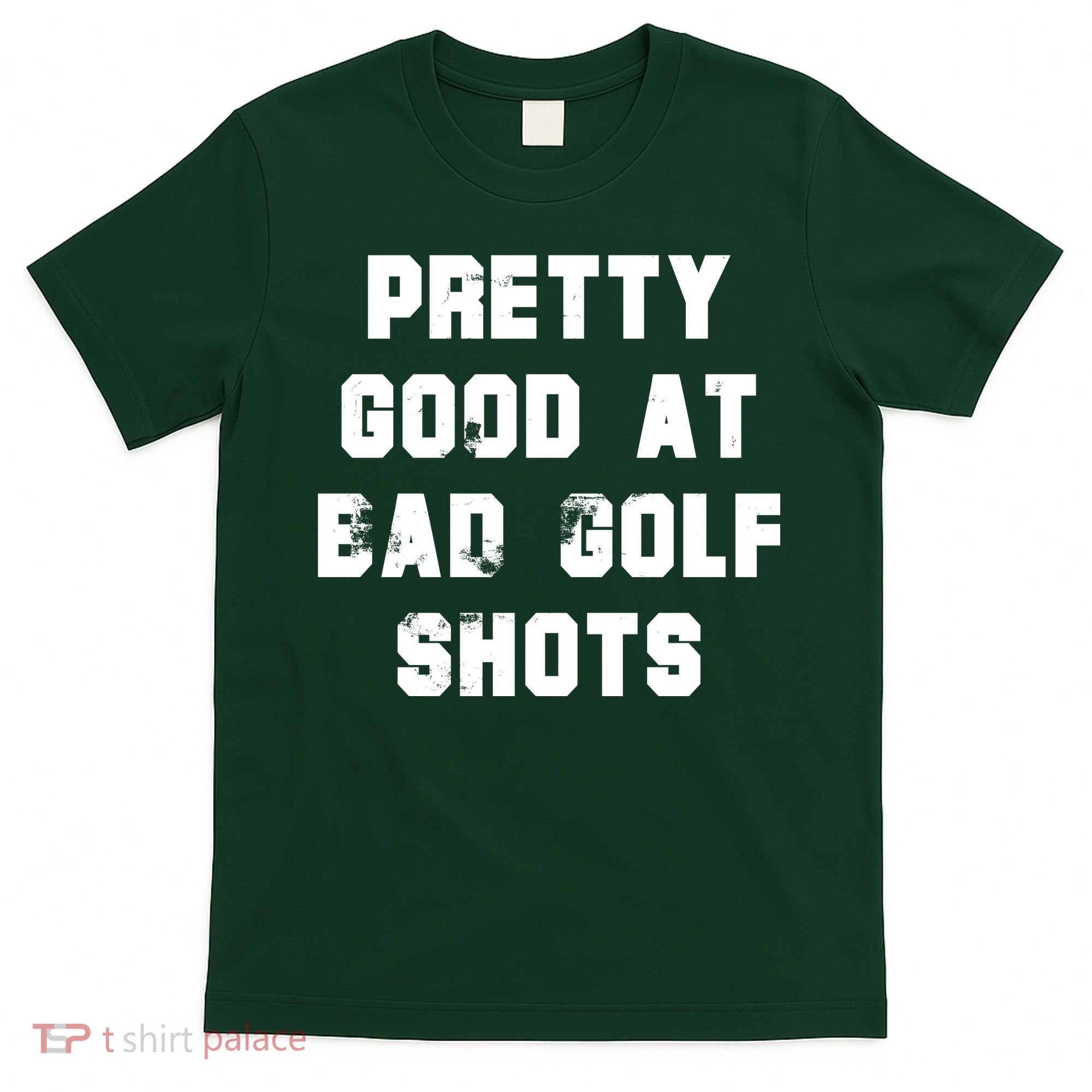 Pretty Good At Bad Golf Shots T-Shirt