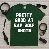 Pretty Good At Bad Golf Shots T-Shirt thumb 5