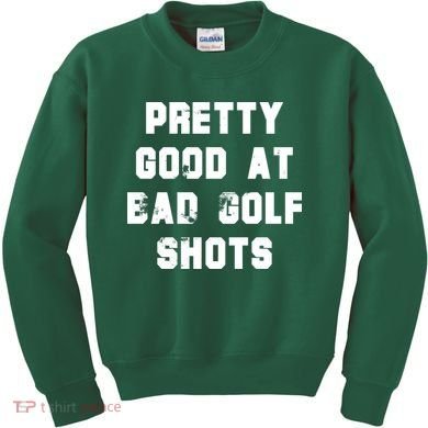 Pretty Good At Bad Golf Shots Kids Sweatshirt