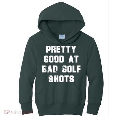 Pretty Good At Bad Golf Shots Kids Hoodie
